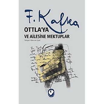 Ottla'ya Ve Ailesine Mektuplar Franz Kafka