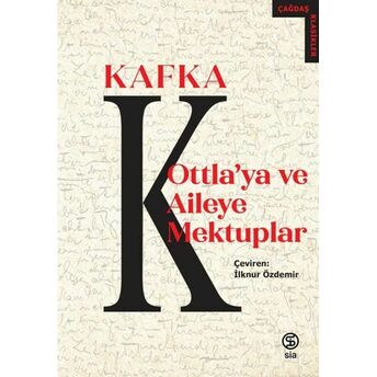 Ottla'ya Ve Aileye Mektuplar Franz Kafka