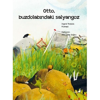 Otto, Buzdolabındaki Salyangoz Ingrid Thobois