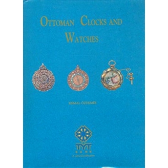 Ottoman Clocks And Watches Ciltli Kemal Özdemir