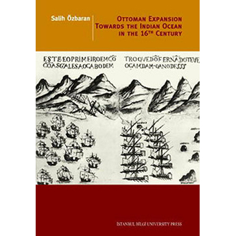 Ottoman Expansion Towards The Indian Ocean In The 16Th Century Salih Özbaran