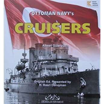 Ottoman Navy’s Cruisers Ahmet Güleryüz