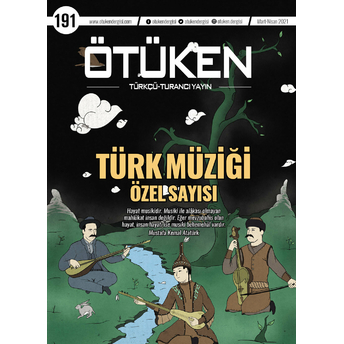 Ötüken Dergisi Sayı: 191 Mart - Nisan 2021 Kolektif