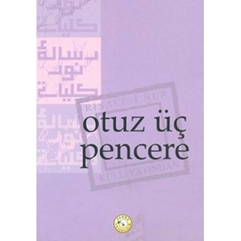 Otuz Üç Pencere Bediüzzaman Said-I Nursi