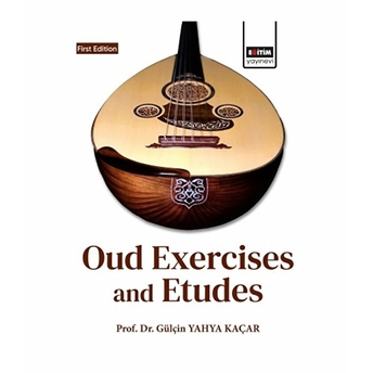 Oud Exercises And Etudes Gülçin Yahya Kaçar