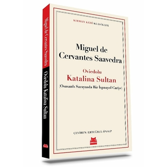 Oviedolu Katalina Sultan Miguel De Cervantes Saavedra