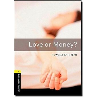 Oxford Bookworms 1 - Love Or Money? Rowena Akinyemi