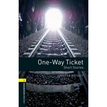 Oxford Bookworms 1 - One-Way Ticket - Short Stories (Cd'li) Jennifer Bassett