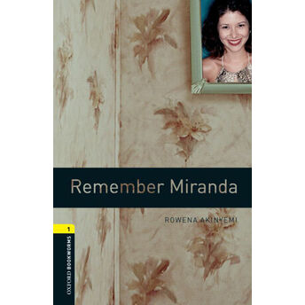 Oxford Bookworms 1 - Remember Miranda Rowena Akinyemi