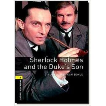 Oxford Bookworms 1 - Sherlock Holmes And The Dukes Son Sir Arthur Conan Doyle