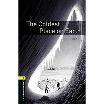 Oxford Bookworms 1 - The Coldest Place On Earth(Cd'li) Tim Vicary