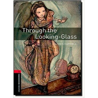 Oxford Bookworms 3 - Through The Looking-Glass Lewis Carroll