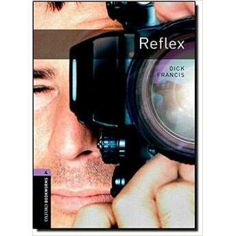 Oxford Bookworms 4 - Reflex Dick Francis