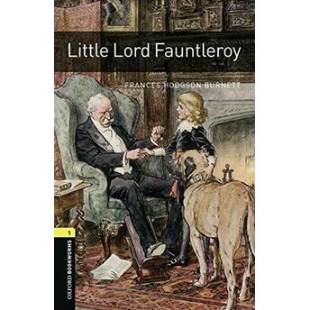 Oxford Bookworms : Level 1: Little Lord Fauntleroy Frances Hodgson Burnett