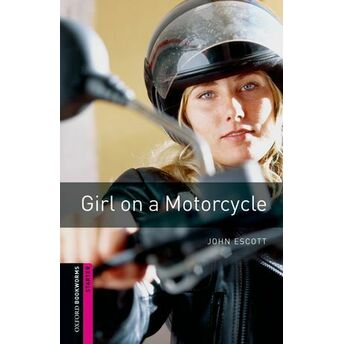 Oxford Bookworms Starter - Girl On A Motorcycle John Escott