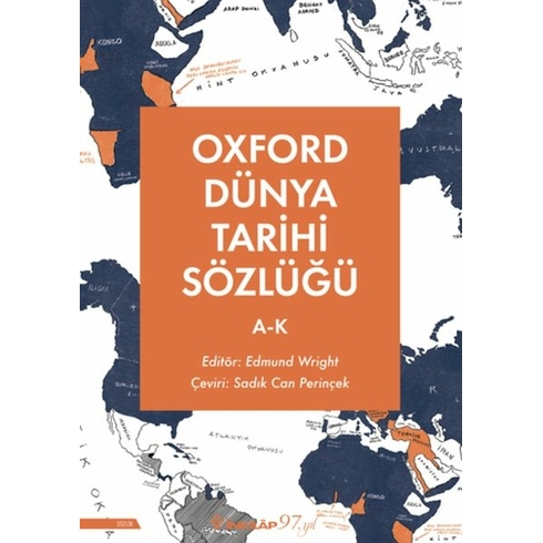 Oxford Dünya Tarihi Sözlüğü 1- A-K Edmund Wright