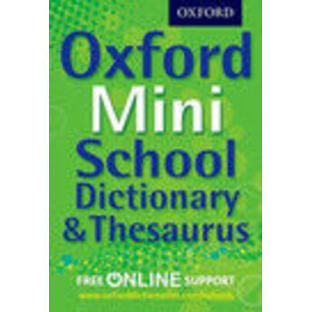 Oxford Mini School Dic & Thes 2012 Oxford Dictionaries