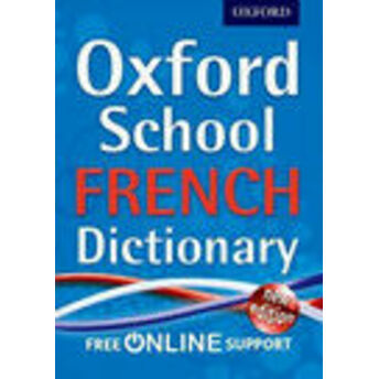 Oxford School French Dictionary Pb 2012 Oxford Dictionaries