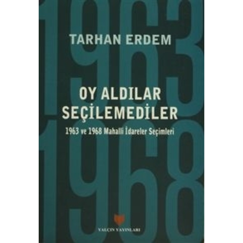 Oy Aldılar Seçilemediler-Tarhan Erdem