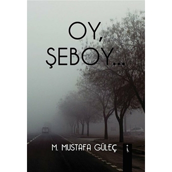 Oy Şeboy - M. Mustafa Güleç - M. Mustafa Güleç