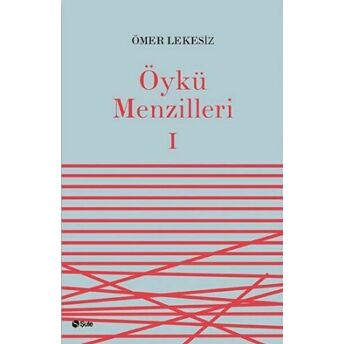 Öykü Menzilleri 1 Ömer Lekesiz