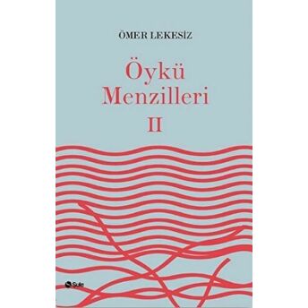 Öykü Menzilleri 2 Ömer Lekesiz