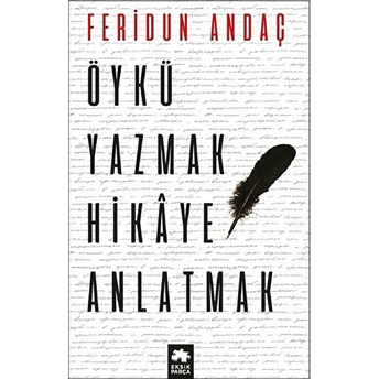 Öykü Yazmak Hikaye Anlatmak Feridun Andaç