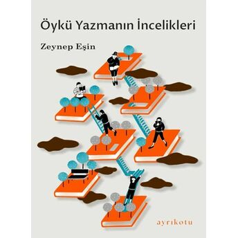 Öykü Yazmanın Incelikleri Zeynep Eşin