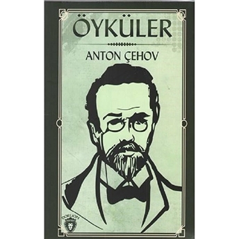 Öyküler 1 Anton Çehov Anton Pavloviç Çehov