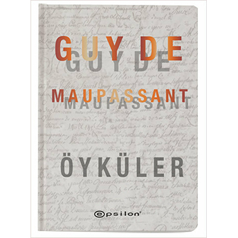 Öyküler - Guy De Maupassant (Ciltli) Guy De Maupassant