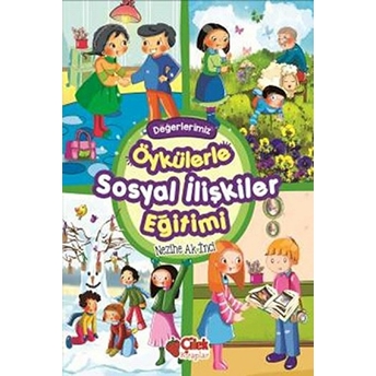 Öykülerle Sosyal Ilişkiler Eğitimi (Ciltli) Nezihe Ak Inci