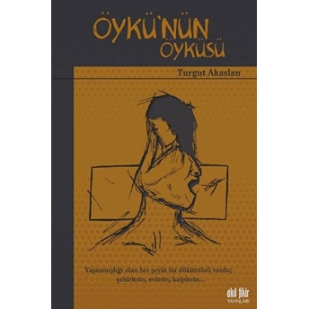 Öykünün Öyküsü Turgut Akaslan