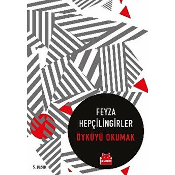 Öyküyü Okumak Feyza Hepçilingirler