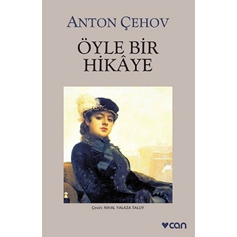 Öyle Bir Hikaye Anton Pavloviç Çehov