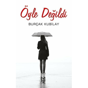 Öyle Değildi - Burçak Kubilay