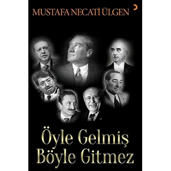 Öyle Gelmiş Böyle Gitmez