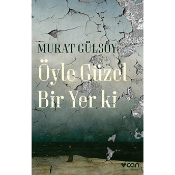 Öyle Güzel Bir Yer Ki Murat Gülsoy