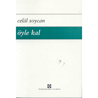 Öyle Kal-Celal Soycan