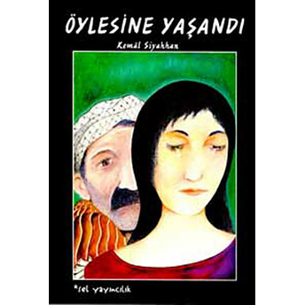 Öylesine Yaşandı Kemal Siyahhan