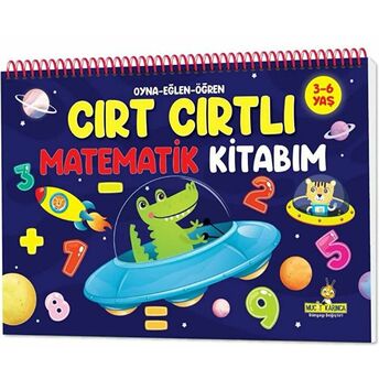 Oyna Eğlen Öğren - Cırt Cırtlı Matematik Kitabım: 3-6 Yaş (Sayılar, Şekiller, Saatler, Örüntüler, Toplama, Çıkarma, Sudoku) Kolektif