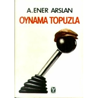 Oynama Topuzla A. Ener Arslan