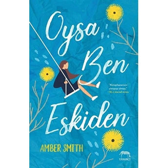 Oysa Ben Eskiden (Ciltli) Amber Smith