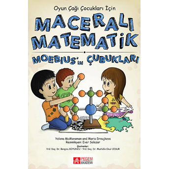 Oyun Çağı Çocuklar Için Maceralı Matematik Moebius’un Çubukları - Yelena Mcmanaman - Maria Droujkova