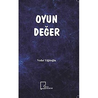 Oyun Değer Vedat Yiğitoğlu