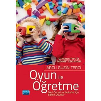 Oyun Ile Öğretme Okul Öncesi Ve Ilkokullar Için Eğitsel Oyunlar Arzu Güzin Terzi