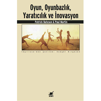 Oyun, Oyunbazlık, Yaratıcılık Ve Inovasyon Patrick Bateson