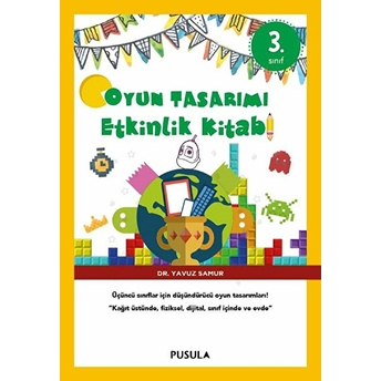 Oyun Tasarımı Etkinlik Kitabı 3. Sınıf Yavuz Samur