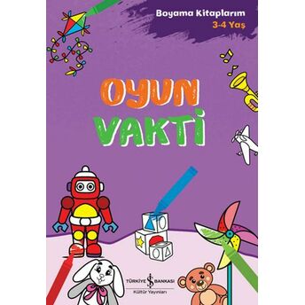 Oyun Vakti - Boyama Kitaplarım 3-4 Yaş