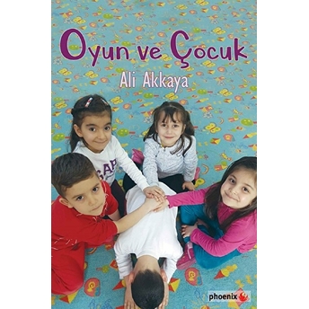 Oyun Ve Çocuk Ali Akkaya