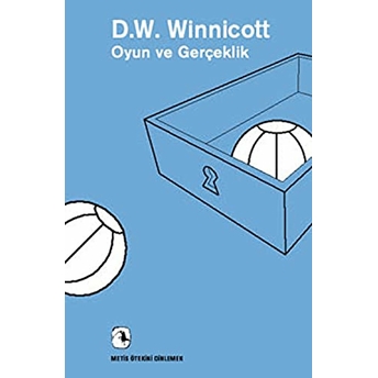 Oyun Ve Gerçeklik Donald W. Winnicott